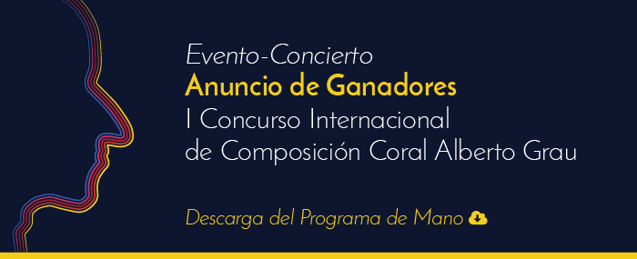 INTROS… LOS SERES POSIBLES. Concierto y Evento de Anuncio de Ganadores del Concurso Internacional de Composición Coral Alberto Grau